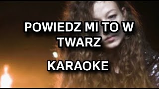 Zuza Jabłońska  Powiedz Mi To W Twarz ft Janrapowanie amp Siles karaoke  Polinstrumentalista [upl. by Alviani239]