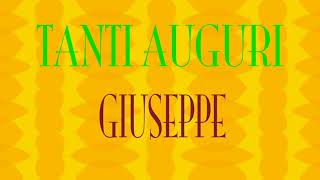 Tanti Auguri Giuseppe  Buon compleanno  Happy Birthday [upl. by Annadiana864]