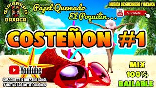 COSTEÑON MIX  1  CUMBIAS DE LA COSTA DE GUERRERO  MIX 100 BAILABLE [upl. by Eilyab]