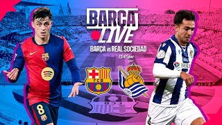 🔴 BARÇA LIVE  FC BARCELONA vs REAL SOCIEDAD  LA LIGA 2425 ⚽ [upl. by Shlomo]