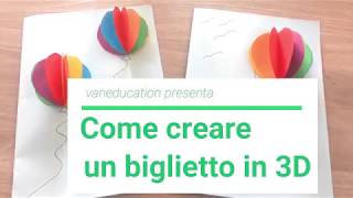 Come creare un biglietto in 3D  speciale ballooons  vanEducation [upl. by Peters870]