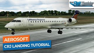 MSFS Aerosoft Bombardier CRJ550700 Approach ILS amp Landing Tutorial｜Drawyah [upl. by Annaigroeg202]