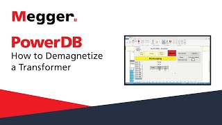 Megger PowerDB How to Demagnetize a Transformer [upl. by Raimes208]