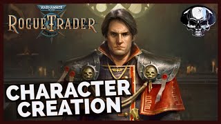 WH40k Rogue Trader  Character Creation Overview amp Guide [upl. by Haym]