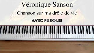 Véronique Sanson  Chanson sur ma drôle de vie avec paroles  Piano [upl. by Rasla]