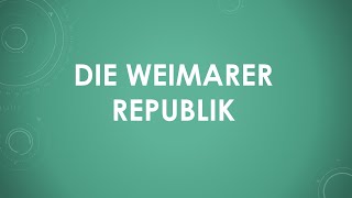 Geschichte Die Weimarer Republik [upl. by Remy]