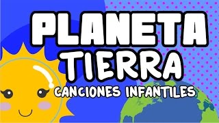 Planeta Tierra  Canciones Infantiles  spanish songs for kids [upl. by Hairabez]