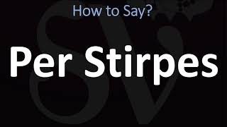 How to Pronounce Per Stirpes CORRECTLY [upl. by Delahk623]