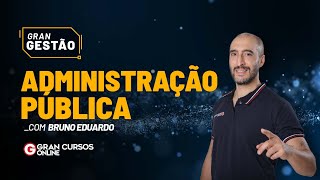 Gran Gestão  Administração pública com Prof Bruno Eduardo [upl. by Uuge252]