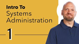 Introduction to Systems Administration [upl. by Solracesoj65]