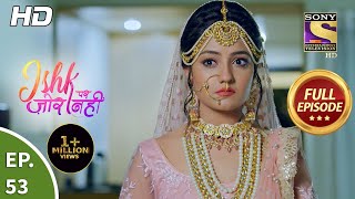 Ishk Par Zor Nahi  Ep 53  Full Episode  26th May 2021 [upl. by Nelluc734]