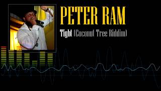 Peter Ram  Tight Coconut Tree Riddim [upl. by Stanzel]