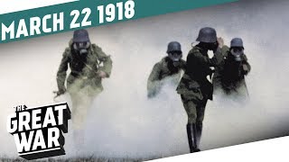 Kaiserschlacht  German Spring Offensive 1918 I THE GREAT WAR Week 191 [upl. by Ellened]