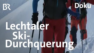 Skitour in den Lechtaler Alpen  Schroff und still  BergaufBergab  Doku  BR [upl. by Chaille]