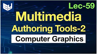 Multimedia Authoring tools  Part12  CG  Computer Graphics  Lec59  Bhanu Priya [upl. by Herod]