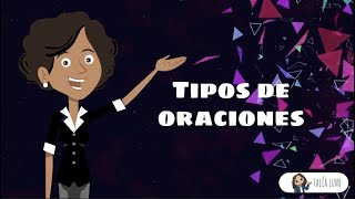 Tipos de oraciones  CASTELLANO  Video educativo [upl. by Ratcliffe]