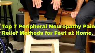 Top 7 Peripheral Neuropathy Pain Relief Methods For Feet at Home [upl. by Aihcrop]