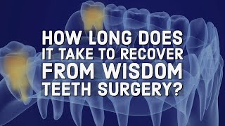 How long does it take to recover from wisdom teeth surgery [upl. by Philps970]