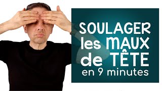 Soulager les maux de tête en 9 minutes [upl. by Boar260]