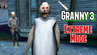 Granny 3 In Extreme Mode [upl. by Burger]