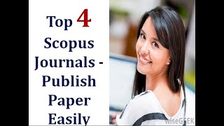 Top 4 Scopus Indexed Journals for Easy Publication  How to Publish Paper in Scopus Indexed Journal [upl. by Seuqirdor]