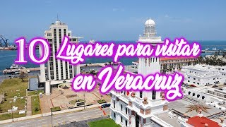 10 Lugares para Visitar en la Ciudad de Veracruz y alrededores [upl. by Ahsaekal]