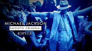 Michael Jackson  Smooth Criminal  Original Acapella [upl. by Esther]