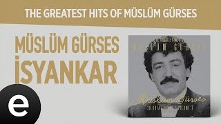 İsyankar Müslüm Gürses Official Audio isyankar müslümgürses  Esen Müzik [upl. by Aniral992]