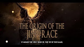 The Origin Of The Jinn Race [upl. by Shute]