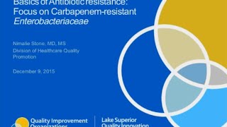 The Basics of Antibiotic Resistance Focus on CarbapenemResistant Enterobacteriaceae CRE [upl. by Dohsar]