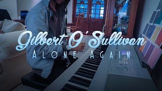 Gilbert OSullivan  Alone Again Naturally PianoInstrumental Cover [upl. by Amorette]