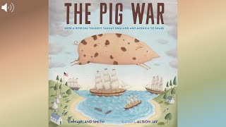 The Pig War Read Aloud [upl. by Clifford]