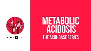 Metabolic acidosis  The AcidBase Series [upl. by Gelhar]