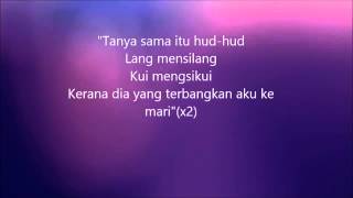 M Nasir Tanya Sama Itu Hud Hud Lyrics hd [upl. by Aihsik]