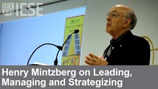 Henry Mintzberg on Leading Managing and Strategizing [upl. by Anidem]