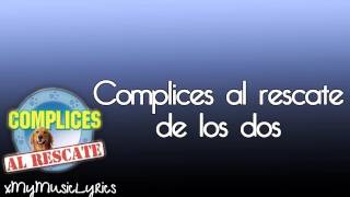 Complices Al Rescate Complices Al Rescate Lyrics HD Disco Silvana [upl. by Nilrah872]