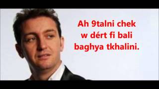 paroles diroulha le39al cheb akil [upl. by Htidirrem]