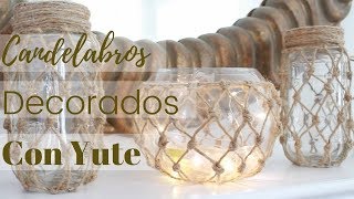 Como Hacer CandelabrosPortavelas Decorados con Yute [upl. by Cartwright349]