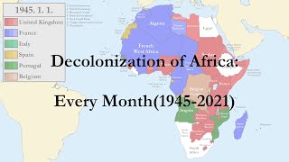 Decolonization of Africa Every Month1945  2021 [upl. by Nerhtak224]