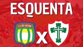 SÃO CAETANO X PORTUGUESA  ESQUENTA  COPA PAULISTA 2024 [upl. by Alludba776]