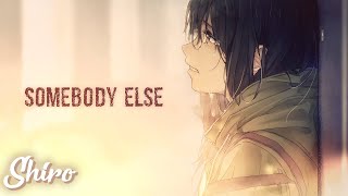 Nightcore → Somebody Else Lyrics [upl. by Lamdin]