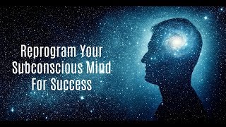 Program Your Subconscious For SUCCESS amp ABUNDANCE  Rewire Subconscious Mind For Greatness [upl. by Torray355]