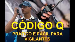 CÓDIGO Q FÁCIL E PRÁTICO PARA VIGILANTES [upl. by Airdnat]