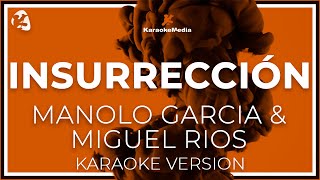 Insurreccion Manolo Garcia amp Miguel Rios letra  INSTRUMENTAL KARAOKE [upl. by Thorbert63]