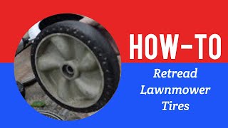 How to Retread a Lawnmower Tire [upl. by Relluf]