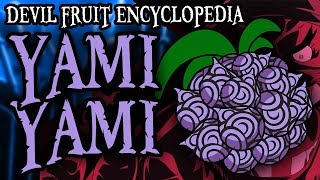 The Yami Yami no Mi DarkDark Fruit  Devil Fruit Encyclopedia [upl. by Eph]