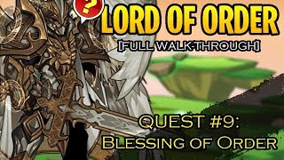 AQW  Lord Of Order Class WALKTHROUGH Quest 9 Blessing of Order DAILY QUESTS 910 [upl. by Rauscher]