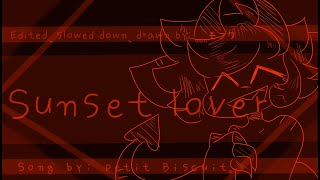 Sunset lover meme 「 slowed down  edited 」 [upl. by Ahsoyem965]