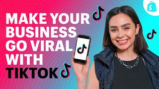 How To Use TikTok Marketing To Make Your Business Go VIRAL [upl. by Chessa]