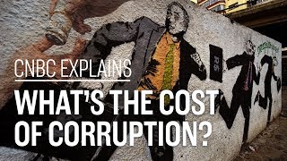 Whats the cost of corruption  CNBC Explains [upl. by Behm]